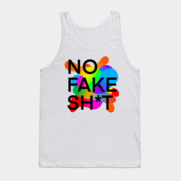 No Fake Shit Tank Top by R Designs